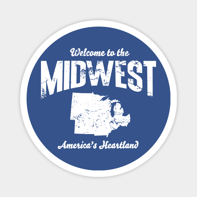 Welcome to the Midwest, America's Heartland Magnet by Lost Mitten Apparel Co